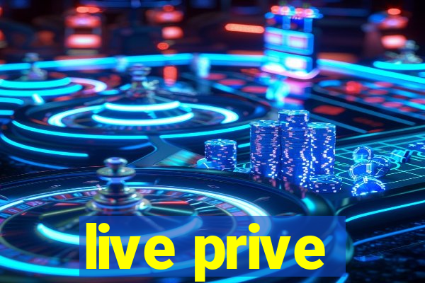 live prive